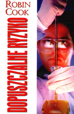 Robin Cook "Dopuszczalne ryzyko"